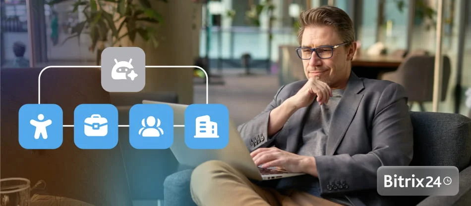 Automatisation dans Bitrix24 : 4 niveaux pour travailler plus efficacement
